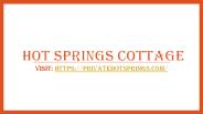 Hot springs cottage