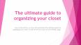 Organizing your closet in best ways an ultimate guide PowerPoint PPT Presentation