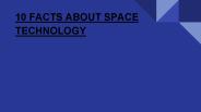 10 FACTS ABOUT SPACE TECHNOLOGY