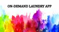 On Demand Laundry App PowerPoint PPT Presentation