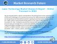 Laser Technology Market 2019 Comprehensive Research Study and Strong Growth in Future 2023 PowerPoint PPT Presentation
