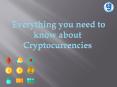 Everything you need to know about Cryptocurrency PowerPoint PPT Presentation