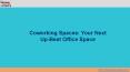 Coworking Spaces: Your Next Up-Beat Office Space PowerPoint PPT Presentation