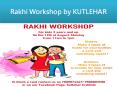 RAKHI WORKSHOP BY KUTLEHAR PowerPoint PPT Presentation