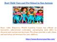 Best child care and pre school in san antonio PowerPoint PPT Presentation