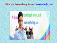 HRM 531 Extraordinary Success/newtonhelp.com