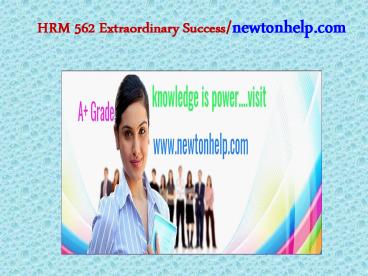HRM 562 Extraordinary Success/newtonhelp.com