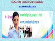 SOC 338 Future Our Mission/newtonhelp.com