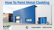 How To Paint Metal Cladding