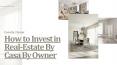 How to invest in real-estate By Casa By Owner PowerPoint PPT Presentation