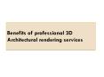 Benefits of Professional 3D Architectural Rendering Services PowerPoint PPT Presentation