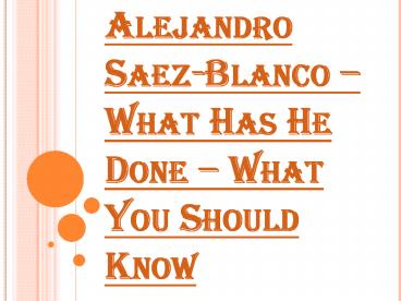 What Did Alejandro Saez-Blanco Do?