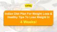 Indian Diet Plan Weight Loss Chart And Healthy Tips To Lose Weight In 4 Weeks! PowerPoint PPT Presentation