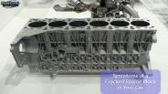 Symptoms of a Cracked Engine Block in Your Car