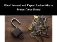 Hire Licensed and Expert Locksmiths to Protect Your Home PowerPoint PPT Presentation