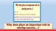 Why data plays an important role in startup success…? PowerPoint PPT Presentation
