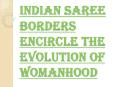 Indian Saree Borders and Signature Style of Indian Women