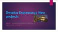 Dwarka Expressway New Projects PowerPoint PPT Presentation
