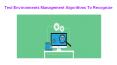 Test Environments Management Algorithms To Recognize PowerPoint PPT Presentation