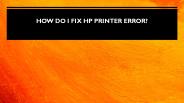 How do I fix HP Printer Error?