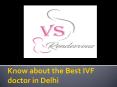 Know about the Best IVF doctor in Delhi PowerPoint PPT Presentation