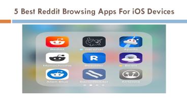 5 Best Reddit Browsing Apps For iOS Devices