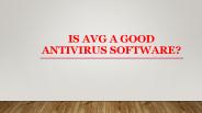 Is Avg a good antivirus software?