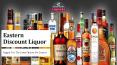 Get the best brands of wine & spirit at Eastern discount liquor