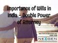 Importance of Wills in India - Double Power of Attorney PowerPoint PPT Presentation