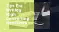 Tips For Writing High Converting Headlines PowerPoint PPT Presentation