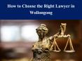 How to Choose the Right Lawyer in Wollongong PowerPoint PPT Presentation