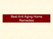 Best Anti Aging Home Remedies