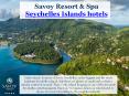 Island-hotels Seychelles - Savoy Resort & Spa PowerPoint PPT Presentation
