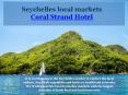 Seychelles local markets - Coral Strand Hotel