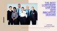 The Best Corporate Uniform with Innovative Designs PowerPoint PPT Presentation