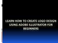 How to Create Logo Design PowerPoint PPT Presentation