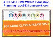 ACC 543 HOMEWORK Education Planning--acc543homework.com