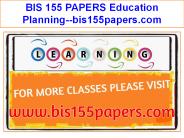 BIS 155 PAPERS Education Planning--bis155papers.com