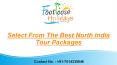 Select From The Best North India Tour Packages PowerPoint PPT Presentation
