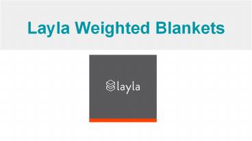 Layla Weighted Blankets | Pressure Blanket