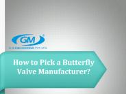 How to Pick a Butterfly Valve Manufacturer?