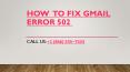 How to Fix Gmail error 502 | Gmailinformation PowerPoint PPT Presentation