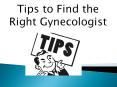 Tips to Find the Right Gynecologist (1) PowerPoint PPT Presentation