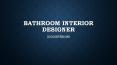 Bathroom Interior Designer PowerPoint PPT Presentation