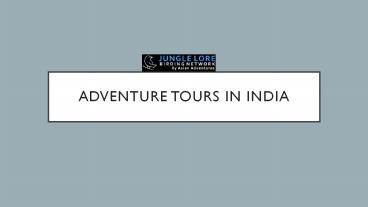 Adventure tours in india