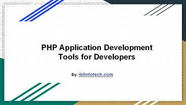 Best PHP App Development Tools and Advantages in 2019