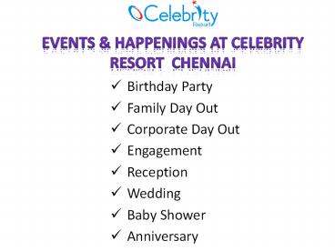 Events & Happenings At Celebrity Resort Chennai