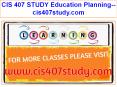 CIS 407 STUDY Education Planning--cis407study.com PowerPoint PPT Presentation