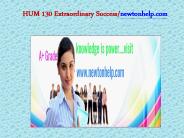 HUM 130 Extraordinary Success/newtonhelp.com