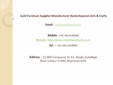 Gold Furniture Supplier Manufacturer Rameshwaram Arts & Crafts
